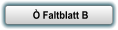 Ò Faltblatt B